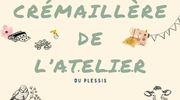 La Crémaillère de l'A.T.E.L.I.E.R